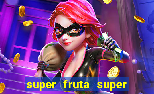 super fruta super fruit box codes 2024 april